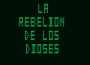 otros:la_rebelion_de_los_dioses_screenshot_01.png